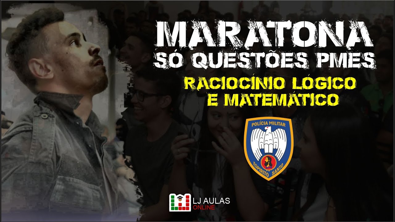 POLÍCIA MILITAR ESPÍRITO SANTO | Banca AOCP Maratona PMES #1 Questões Raciocínio Lógico e Matemático