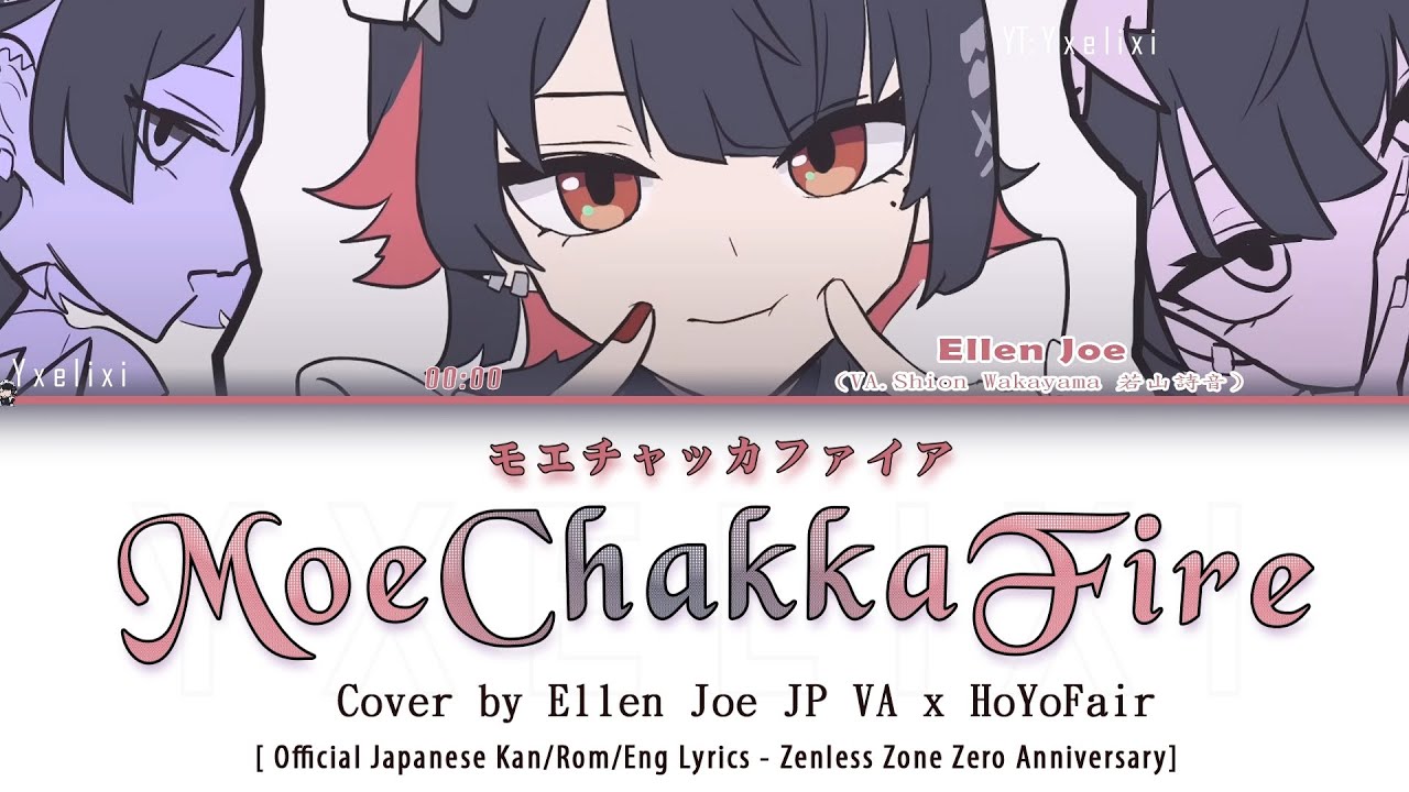 MoeChakkaFire cover by Ellen Joe JP VA x HoYoFair Official Japanese Lyrics - ZZZ Anniversary