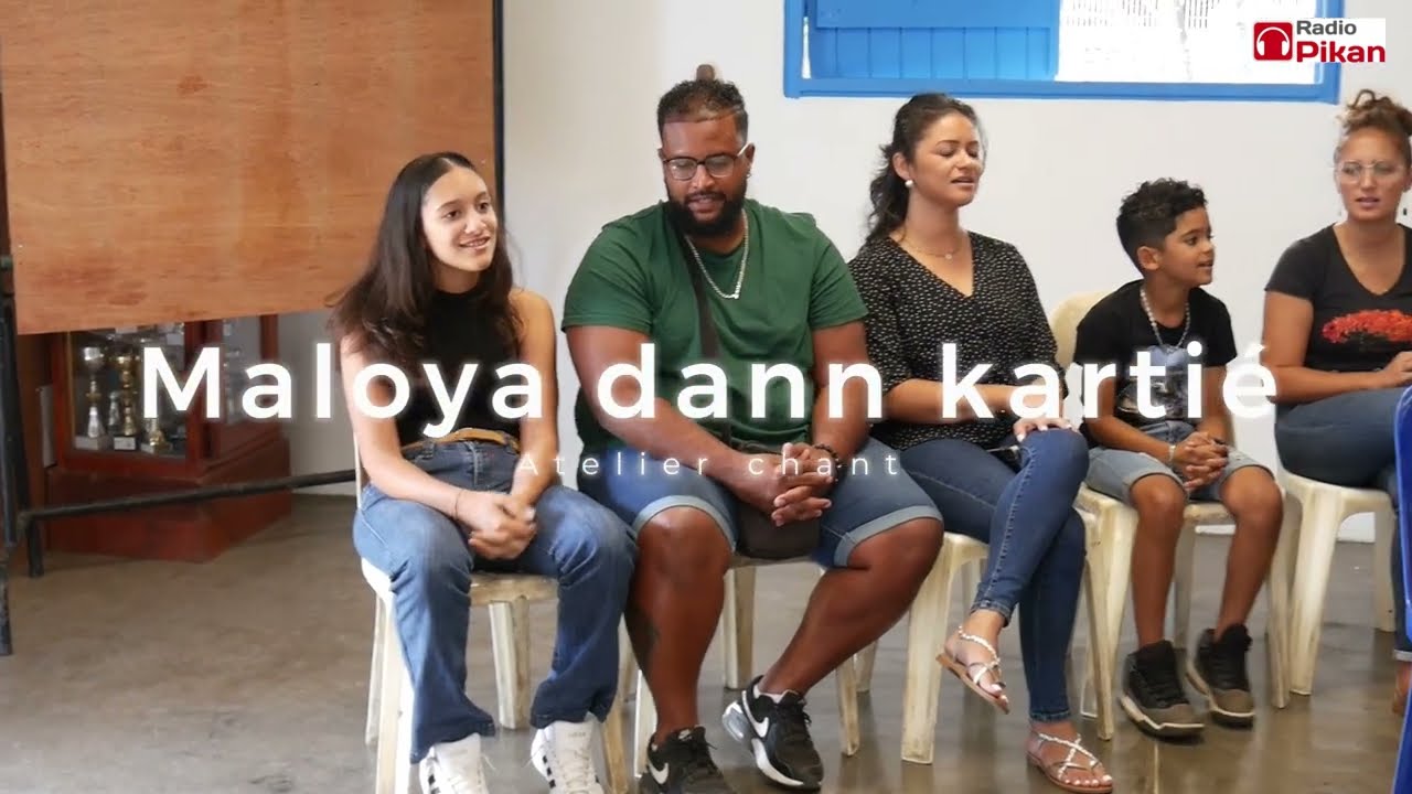 Maloya dann kartié   ATELIER CHANT