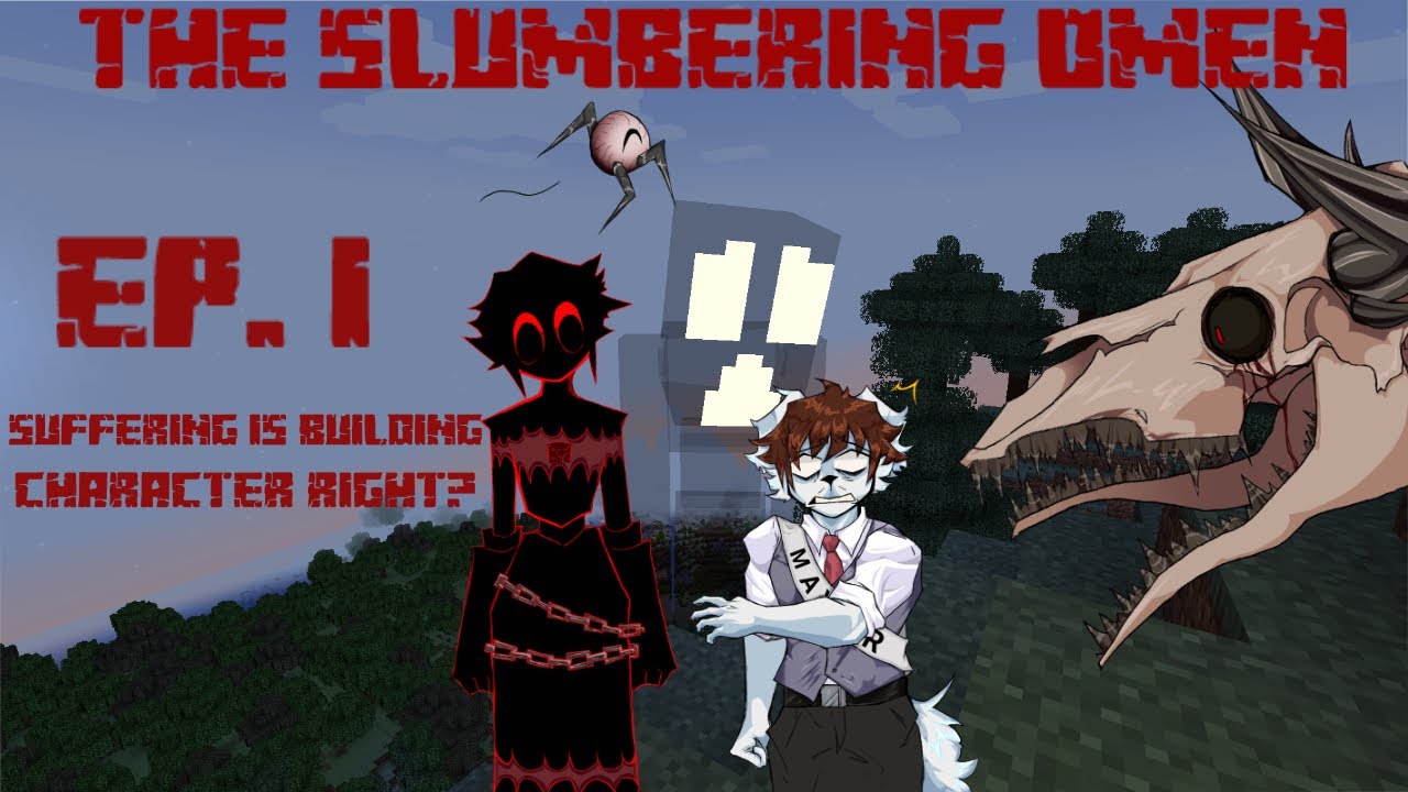 Minecraft: The Slumbering Omen (Ep. 1 Suffering Builds Character Right?)