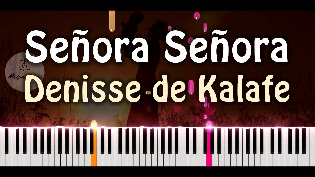 Denisse de Kalafe - Señora Señora Piano Cover