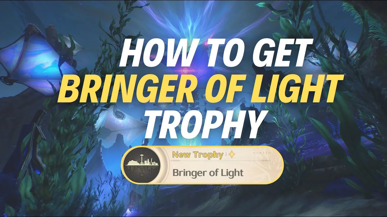 HOW TO GET &ldquo;BRINGER OF LIGHT