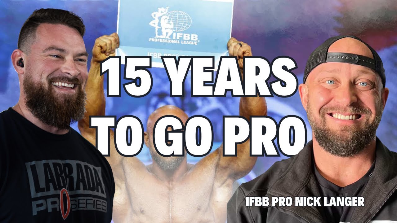 It Took Him 15 Years To Go Pro | IFBB Pro Nick Langer | Long Haul Mentality