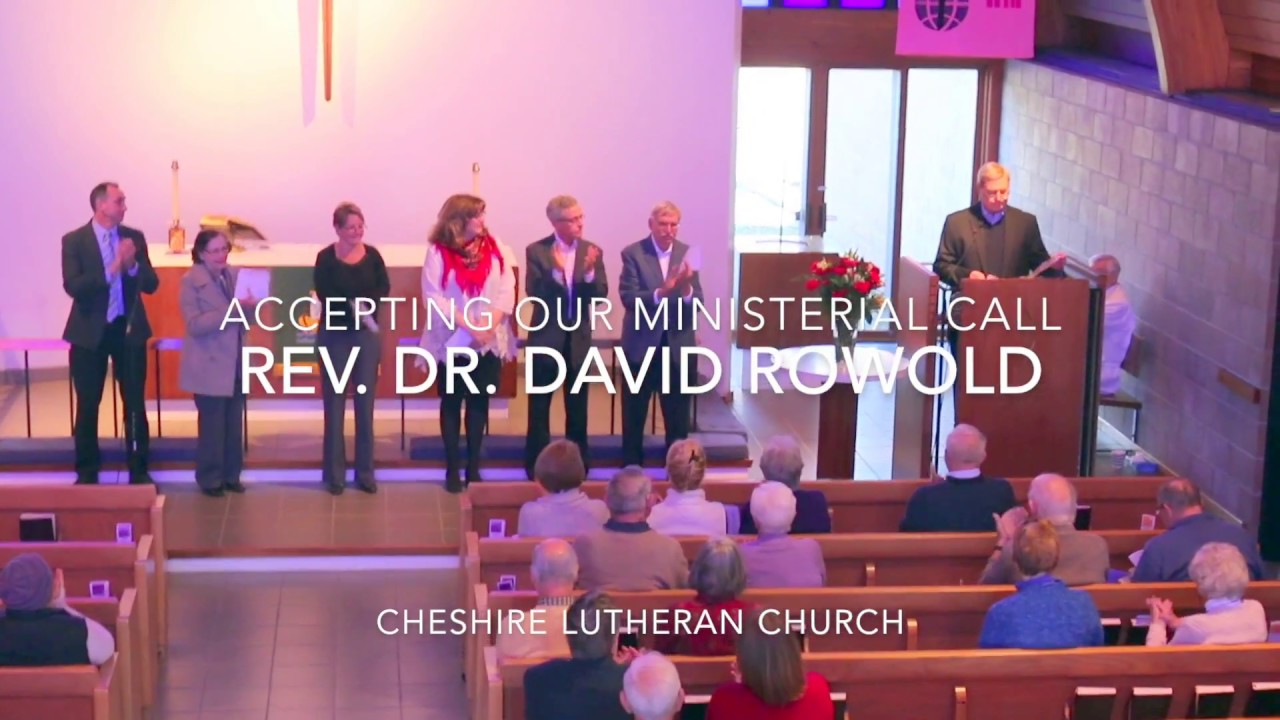 Rev. Dr. Rowold will be our Pastor at Cheshire Lutheran Church