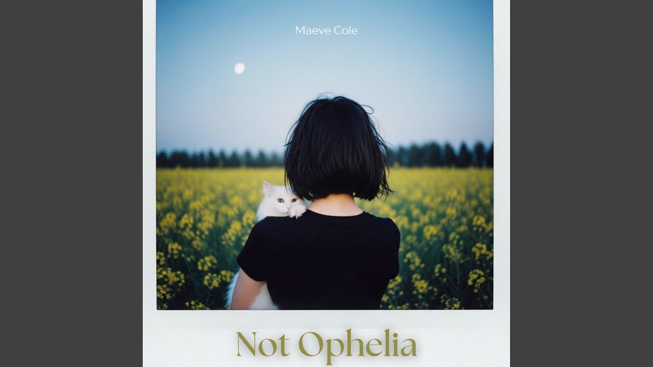 Not Ophelia