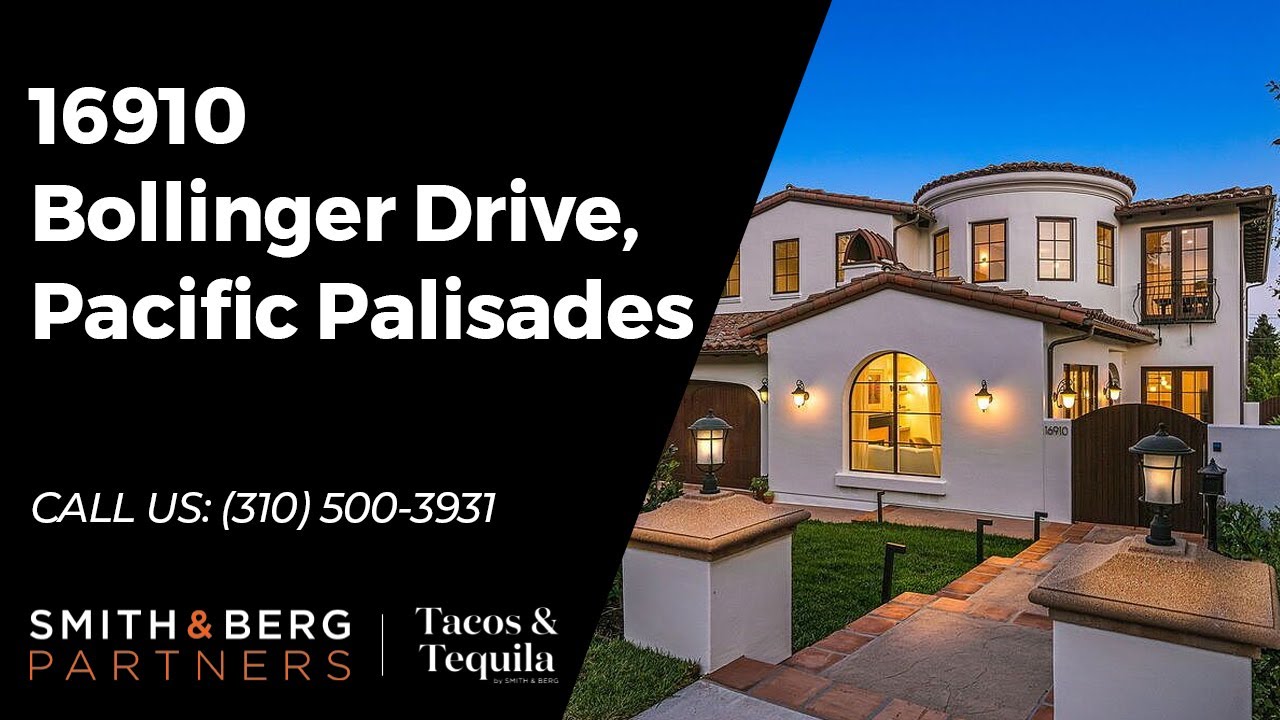 16910 Bollinger Drive, Pacific Palisades | Smith & Berg Partners