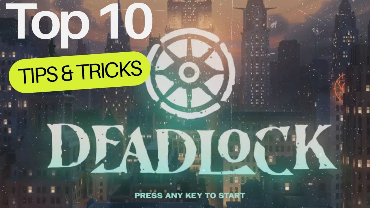 10 Deadlock Tips For Beginners