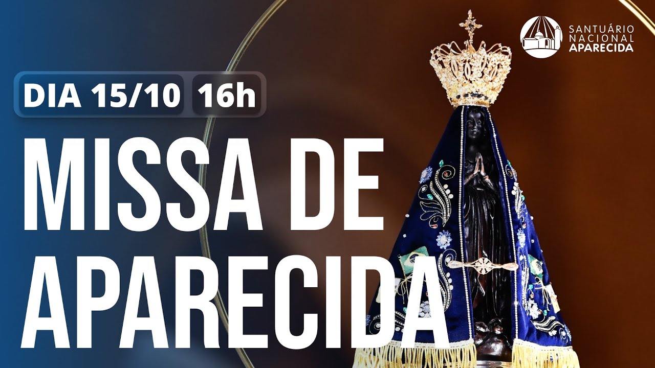 Missa de Aparecida 16h | Santuário Nacional de Aparecida 15/10/2025