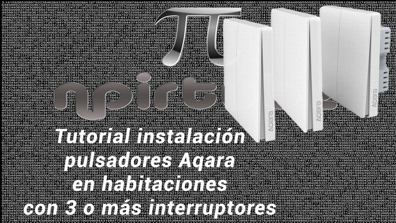 Tutorial instalación pulsadores Aqara en habitaciones con 3 o más interruptores