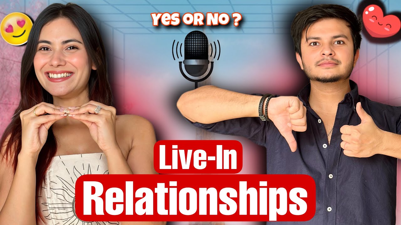 Live in Relationships- Yes or No ?
