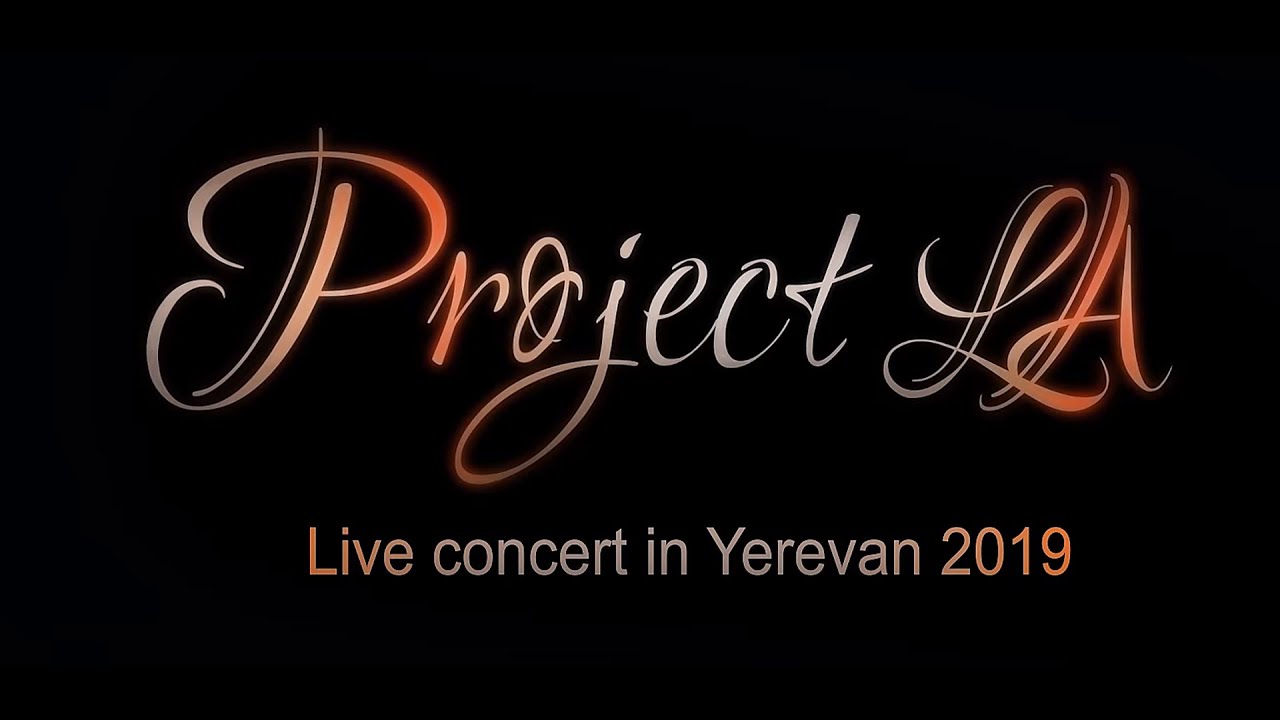 PROJECT LA  LIve concert in Yerevan, June 2019