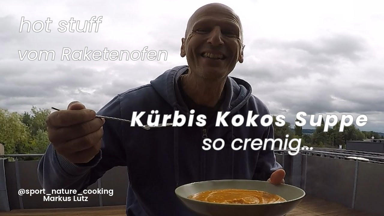 Hot stuff... Kürbis Kokos Suppe vom Raketenofen