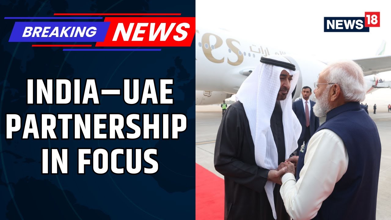 PM Modi Receives UAE President Mohamed Bin Zayed Al Nahyan At Delhi Airport | News18