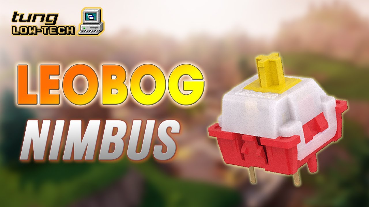 LEOBOG NIMBUS Linear switch - Tưởng nhẹ mà không quá nhẹ | Sound test LEOBOG NIMBUS switch