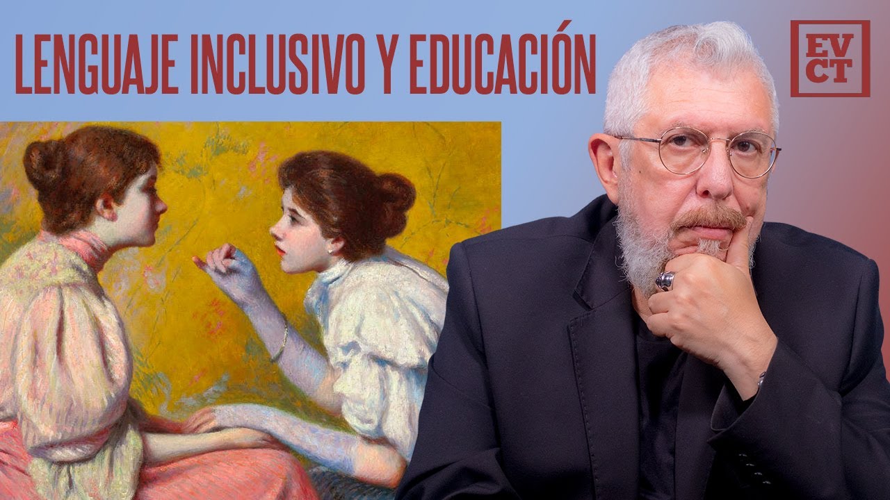 EVCT | ¿Sirve de algo el lenguaje inclusivo?