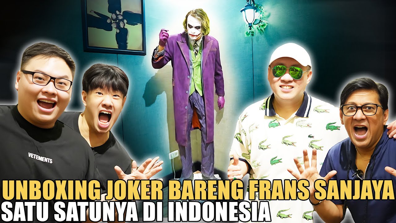 FRANS SANJAYA KASIH MAINAN JOKER LEBIH BESAR DARI IRON MAN.. HARGA RATUSAN JUTA PERTAMA DI INDONESIA