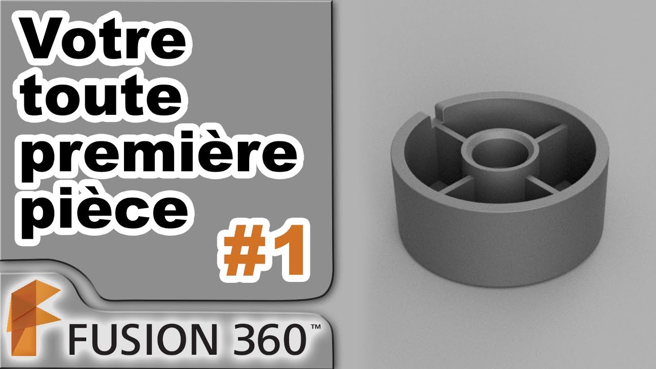 Fusion 360 - Ep1 - Première pièce sans connaissances