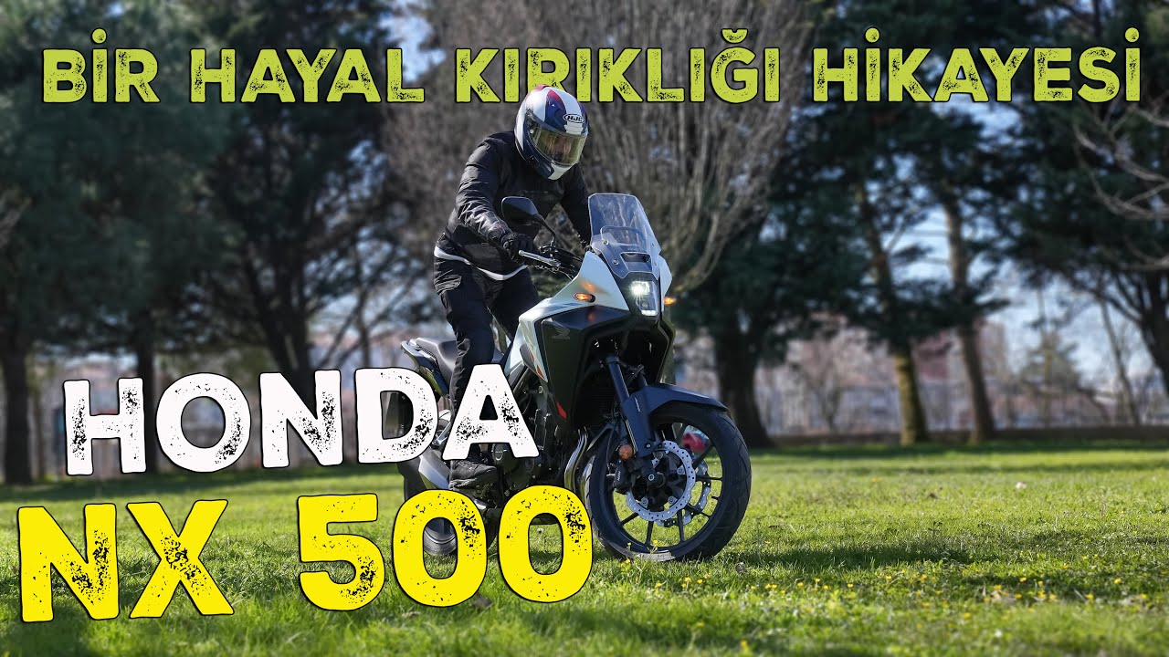 Bir Hayal Kırıklığı Hikayesi Honda NX 500