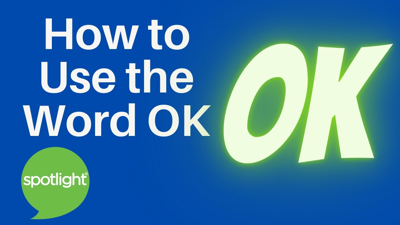 How to Use the Word OK | practice English with Spotlight