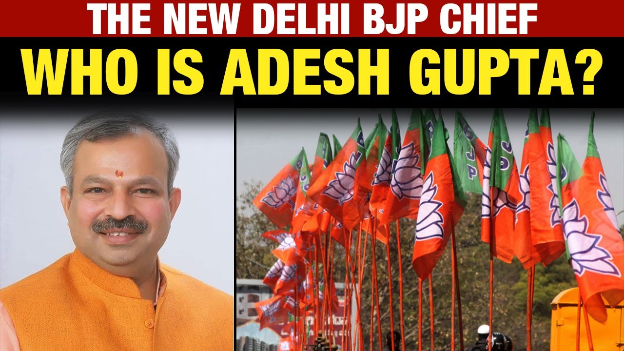 Who Is Delhi&rsquo;s New BJP Chief, Adesh Kumar Gupta? | NewsMo