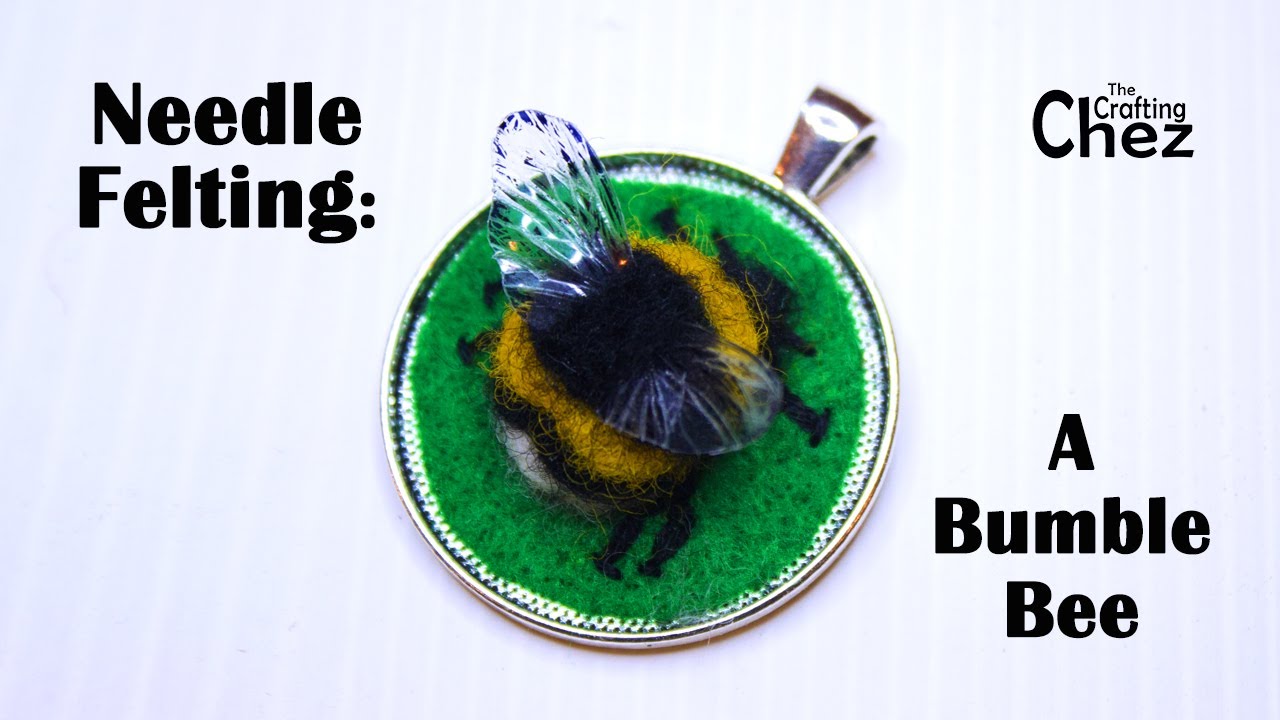Needle Felting: A Bumble Bee