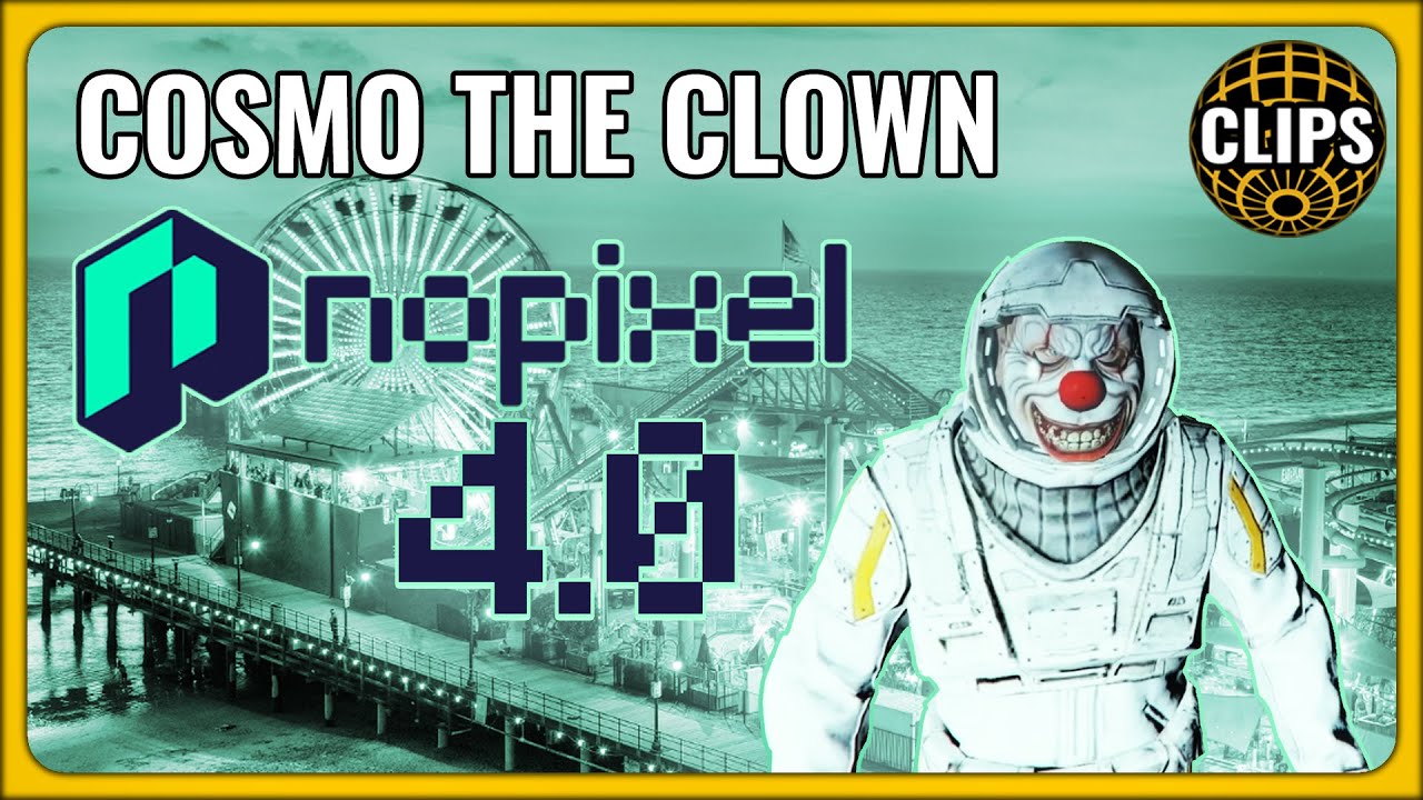 COSMO THE CLOWN NoPixel 4.0! | GTA 5 RP