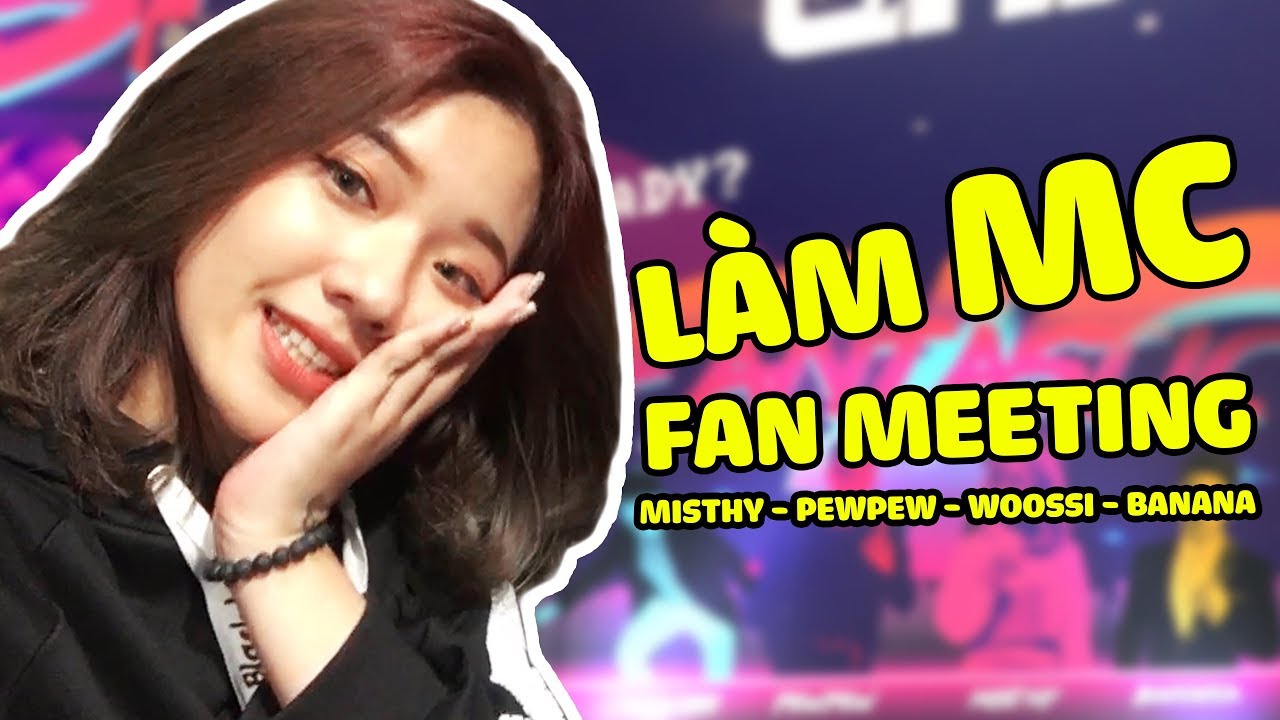 ĐẠI NÁO FAN MEETING CHÚ PEW, MISTHY, WOOSSI VÀ OOPS BANANA |  FANNY LÀM MC | FANNY VLOG