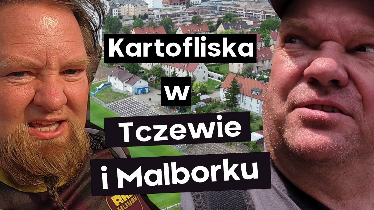 Najpiękniejsze Stadiony w Polsce #7 -Malbork i Tczew| Kartofliska & Pan Adrian
