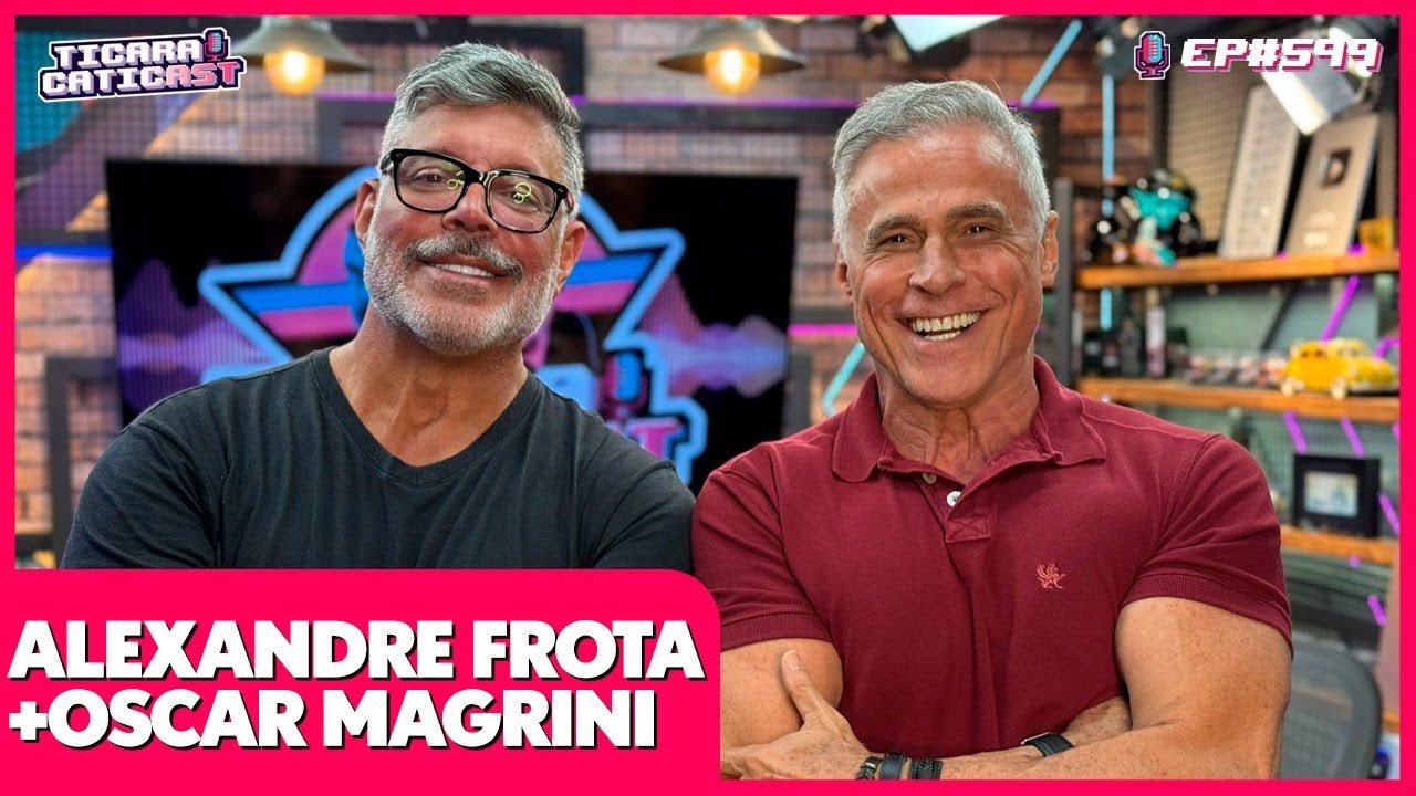 OSCAR MAGRINI E ALEXANDRE FROTA - TICARACATICAST | EP 599