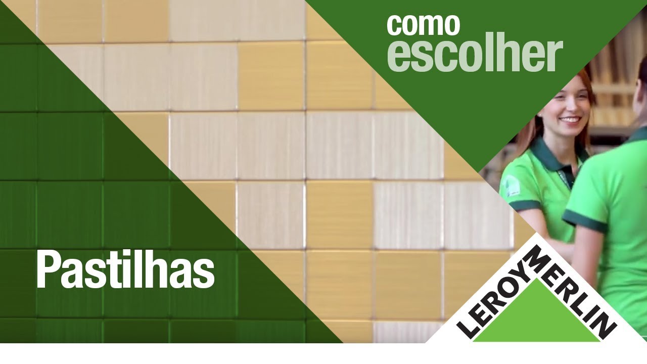 Como Escolher Pastilhas | Leroy Merlin