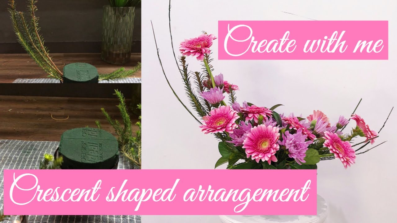 Create With Me (Crescent Shaped Arrangement) Fun With Flowers