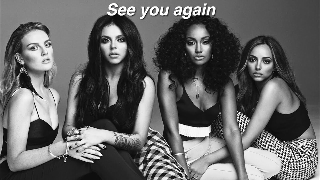 Little Mix - See you again