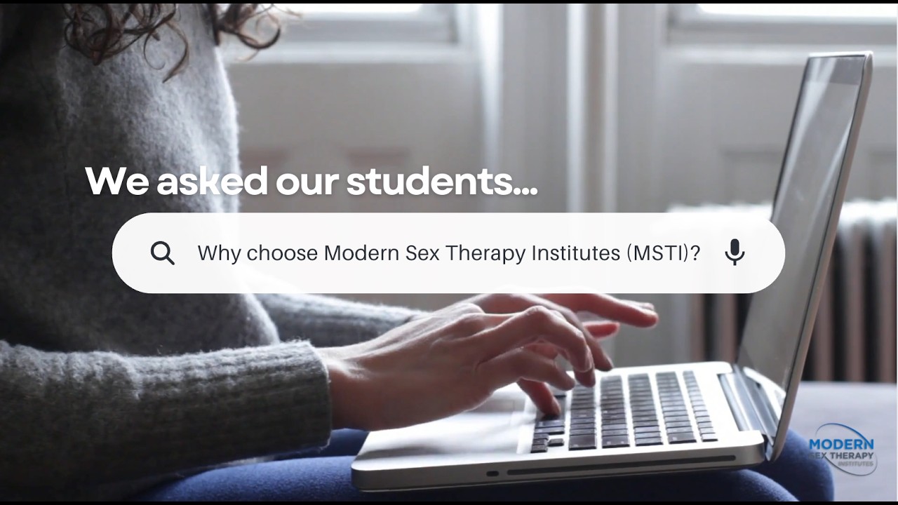 Why choose Modern Sex Therapy Institutes (MSTI)?