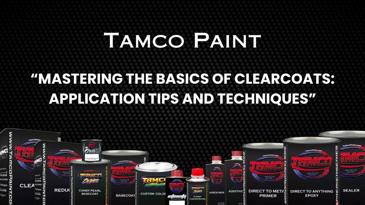 Mastering the Basics of Clearcoats: Application Tips and Techniques