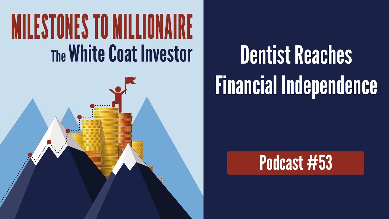 MtoM Podcast #53 - Dentist Reaches Financial Independence