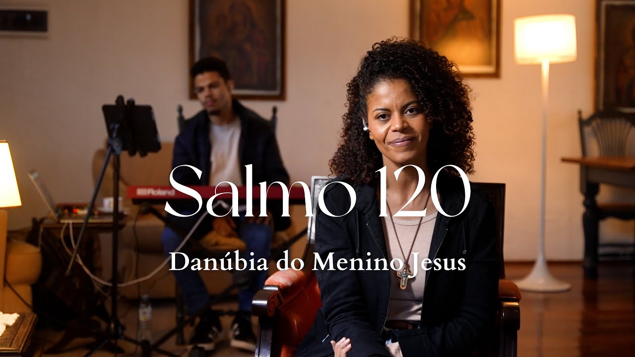 Salmo 120 (121) | "Do Senhor é que me vem o meu socorro, do Senhor que fez o céu e fez a terra."