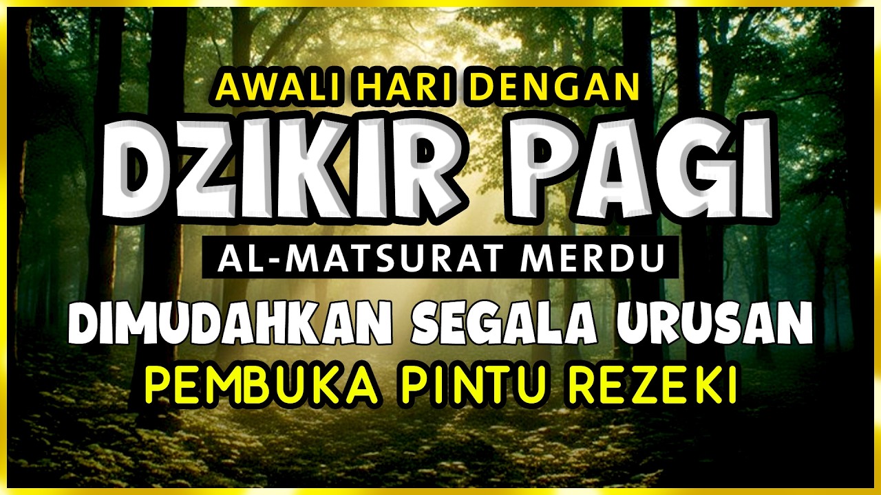 DZIKIR PAGI SESUAI SUNNAH RASUL | ZIKIR PEMBUKA PINTU REZEKI | Dzikir Mustajab Pagi