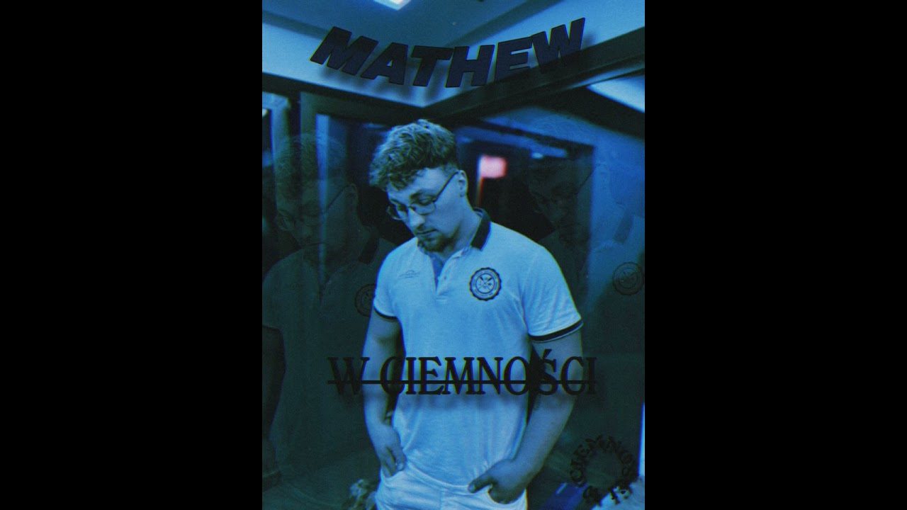 Mathew - W ciemności 