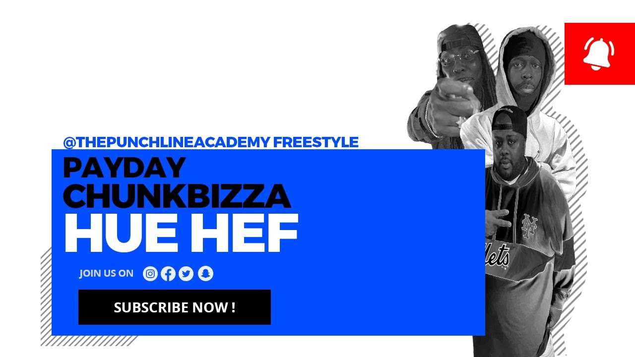 The Punchline Academy w/ Hue Hef x Payday & ChunkBizza