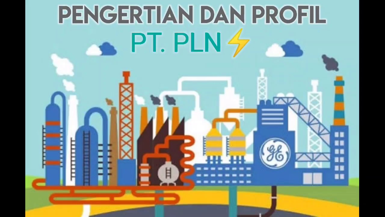 PT. PLN (Perusahaan Listrik Negara)