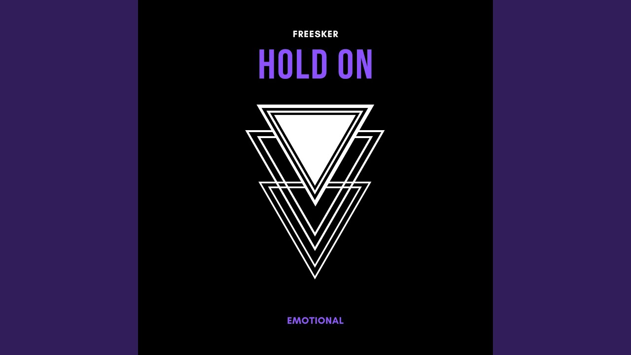 Hold on