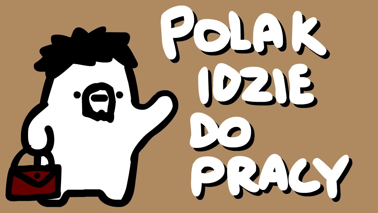 POLAK IDZIE DO PRACY