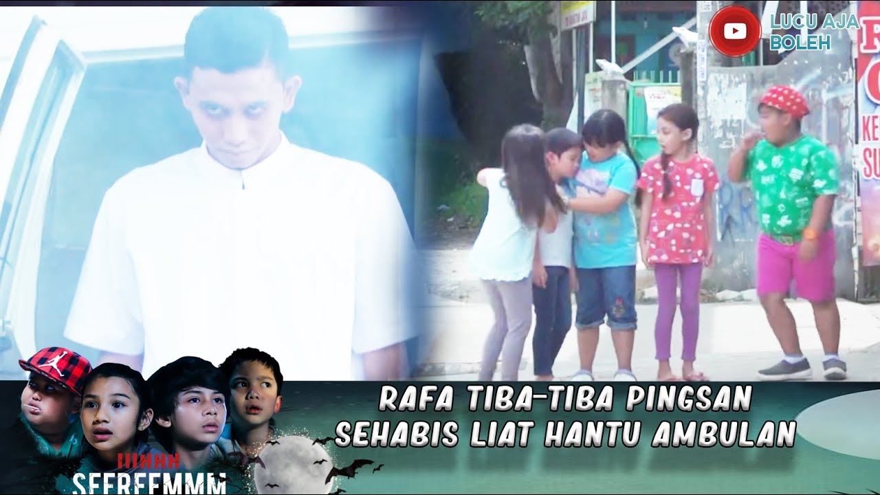 RAFA TIBA-TIBA PINGSANSEHABIS LIAT HANTU AMBULAN-IH SEREM