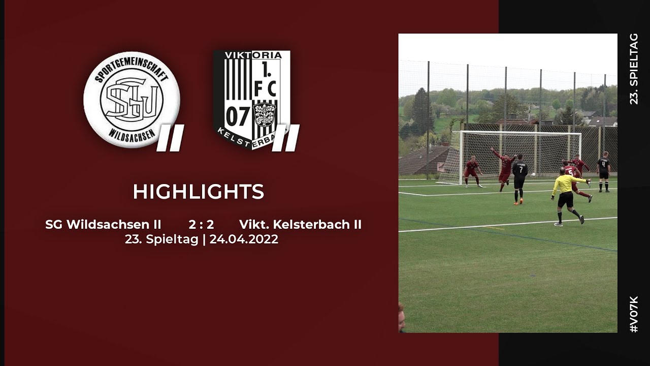 SG Wildsachsen II - Viktoria Kelsterbach II | 23. Spieltag | Highlights | 24.04.2022