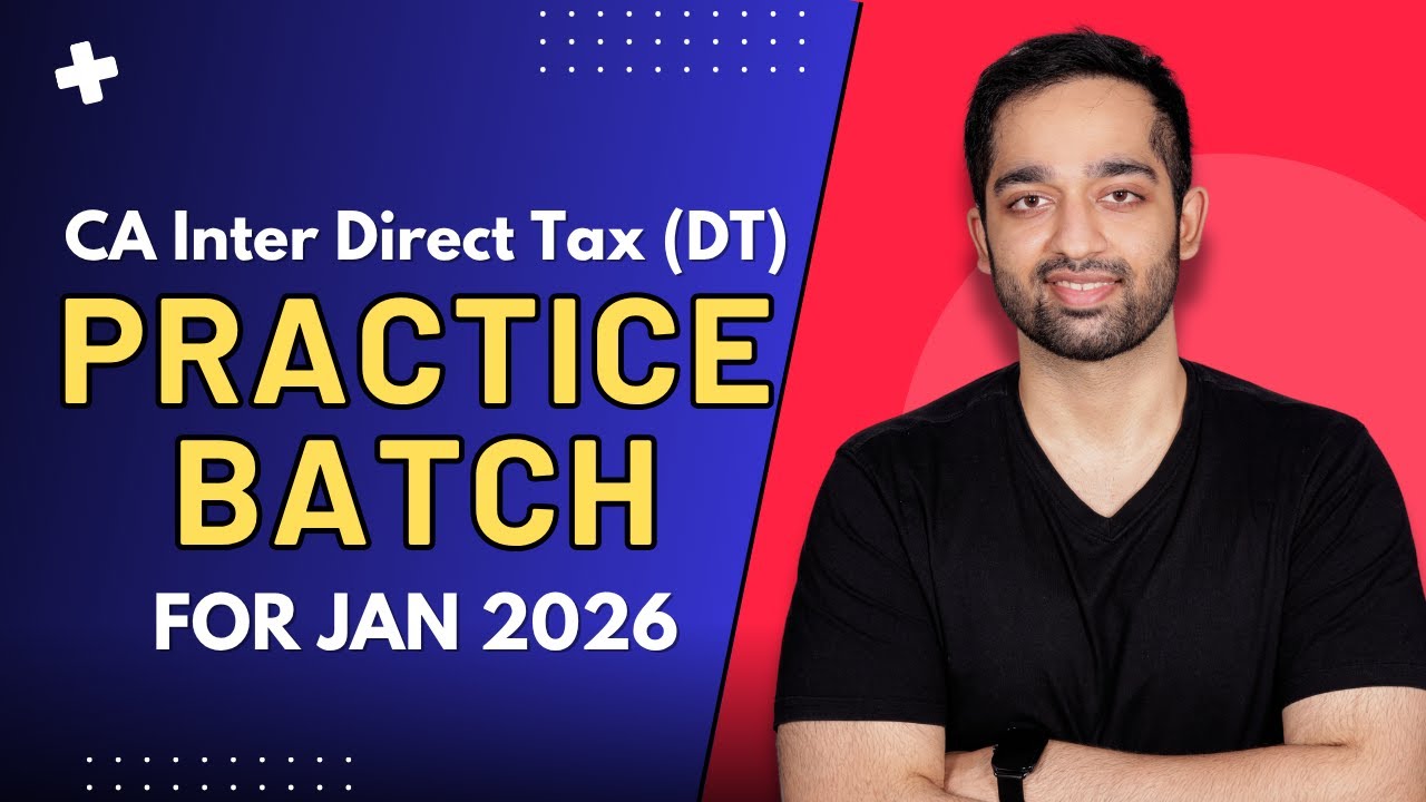 Direct Tax Practice Batch Announcement | CA Inter Jan 2026 | CA Ritwick Hasija