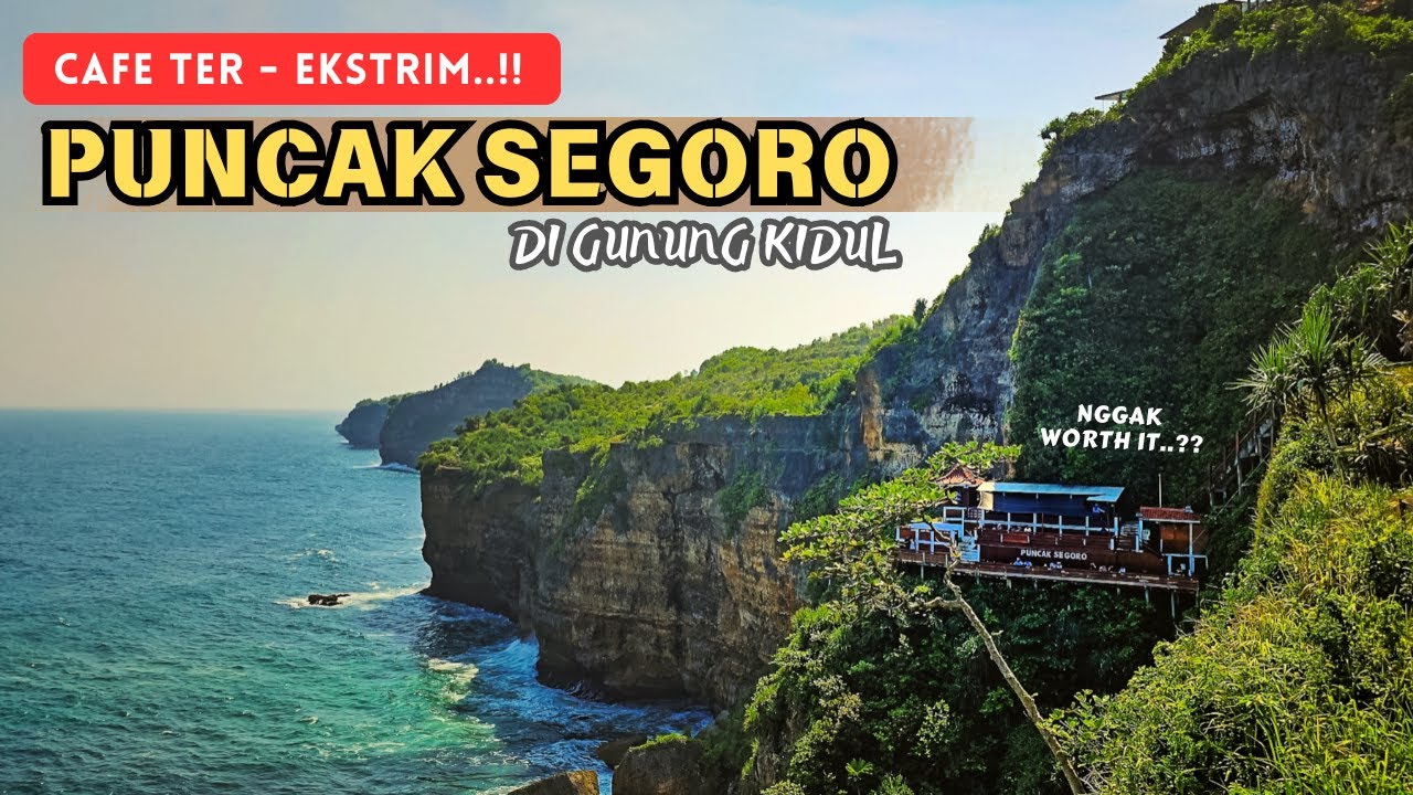 PUNCAK SEGORO GUNUNG KIDUL - YOGYAKARTA | PANTAI & CAFE JOGJA RASA BALI