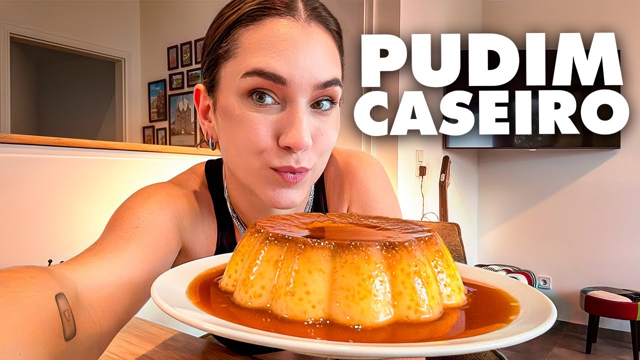 FIZ PUDIM CASEIRO PRO MEU NAMORADO! 