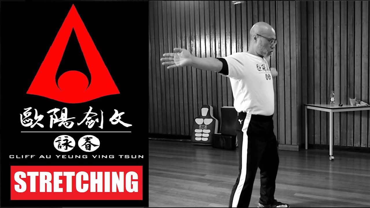 SIFU CLIFF AU YEUNG -WING CHUN STRETCHING WARM UP