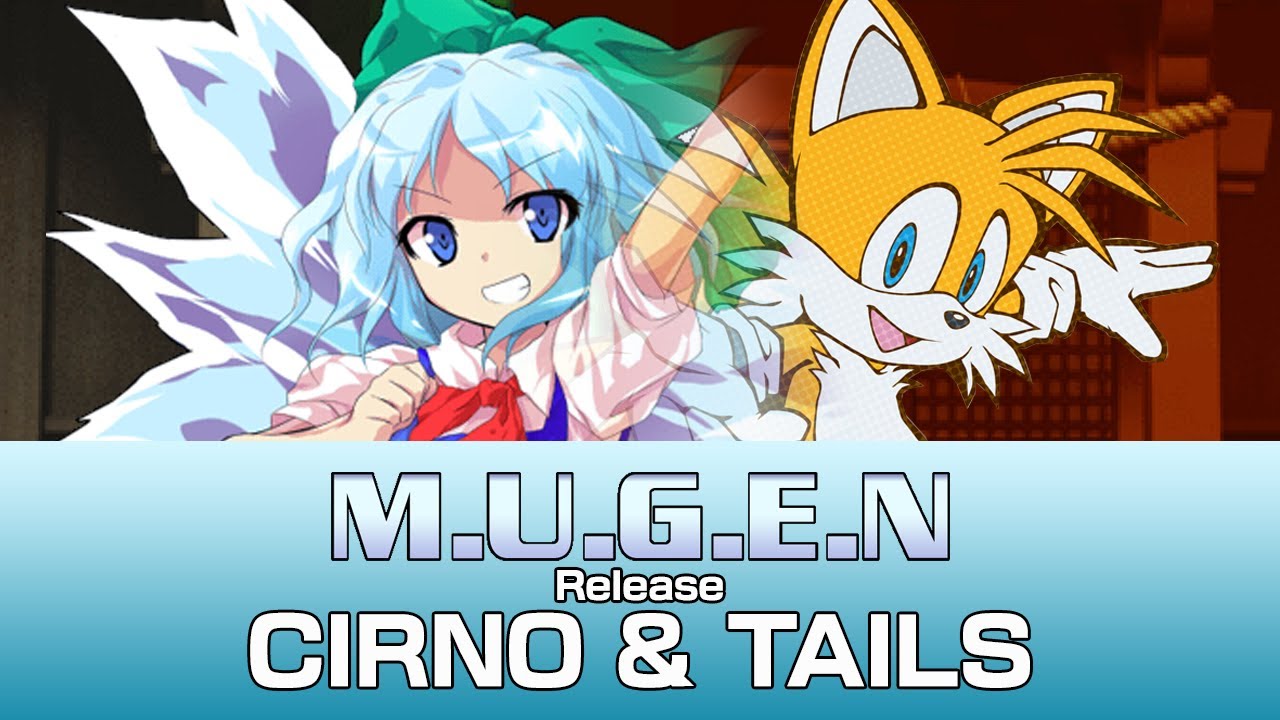 MUGEN Release - Cirno & Tails