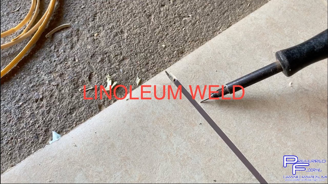 Linoleum Heat Weld Basics
